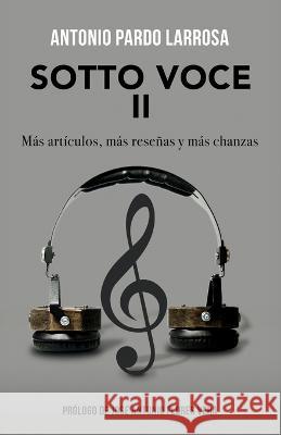 Sotto Voce II: Mas articulos, mas resenas y mas chanzas