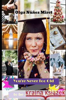 You're Never Too Old to Be a Prom Queen