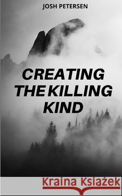Creating the Killing Kind