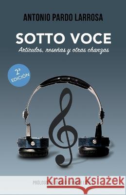 Sotto Voce: Articulos, resenas y otras chanzas