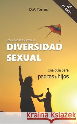 Pequeño libro sobre la DIVERSIDAD SEXUAL: Una guía para padres e hijos
