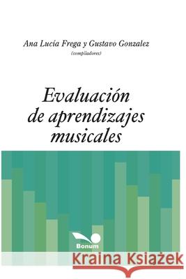 Evaluación de Aprendizajes Musicales: con ejemplos prácticos