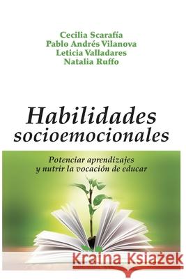 Habilidades Socioemocionales: potenciar aprendizajes y nutrir la vocación de educar