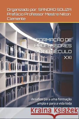 FORMAÇÃO DE PROFESSORES 4.0 NO SÉCULO XXI Autores: #Aline Ramos #Bárbara Petrin #Francis Fuchs #Marcos Fernando #Mariana Ponciano: desafios para uma formação ampla e para a vida toda