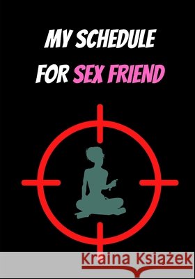 My Schedule for Sex Friend: Sex and Love