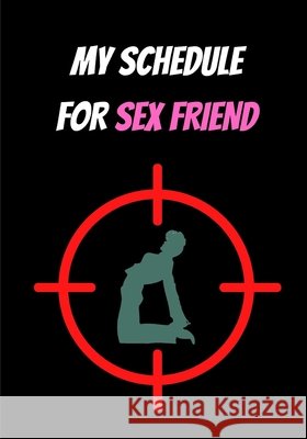 My Schedule for Sex Friend: Sex and Love