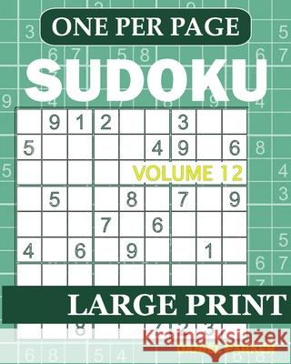 Large Print Easy Sudoku: Sudoku Puzzle Book For Adults Volume 12