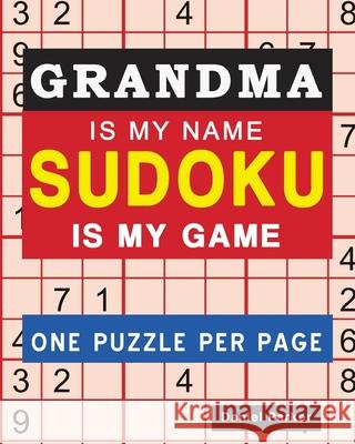 Sudoku For Grandma: Large print Easy Sudoku Puzzle Book Gift For grandma Appreciation Birthday Mothers Day & Retirement