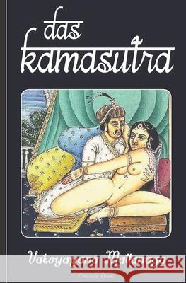Das Kamasutra: (Das Original, illustriert mit 25 Bildtafeln)
