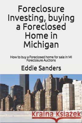 Foreclosure Investing, buying a Foreclosed Home in Michigan: How to buy a Foreclosed home for sale in MI Foreclosure Auctions