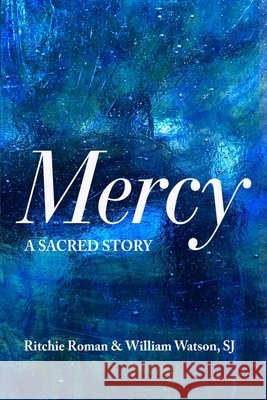 Mercy: A Sacred Story