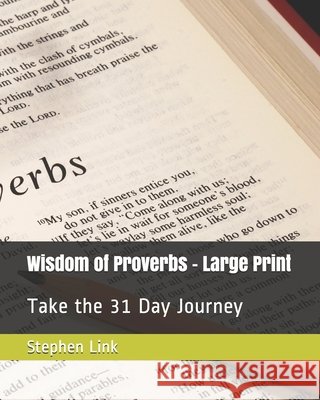 Wisdom of Proverbs - Large Print: Take the 31 Day Journey