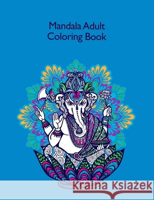 Mandala Adult Coloring Book: Coloring Book 