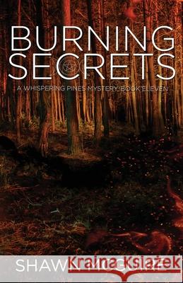 Burning Secrets: A Whispering Pines Mystery, Book 11