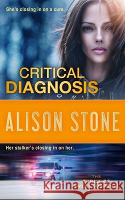 Critical Diagnosis: A Stand-alone Clean Romantic Suspense Novel