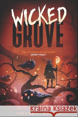 Wicked Grove: The Chronicles of The Pillars 1:1