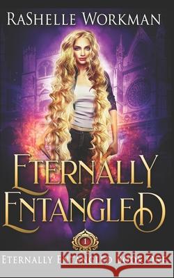 Eternally Entangled: A Rapunzel Reimagining told in the Seven Magics Academy World
