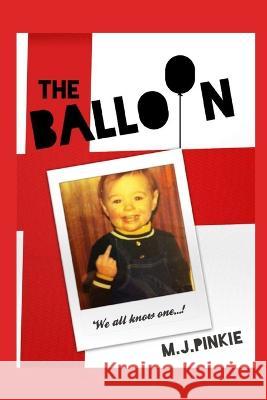 The Balloon: We all know one!: The Balloon
