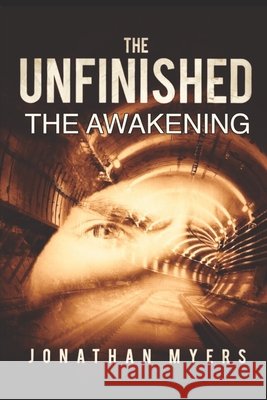 The Unfinished: The Awakening