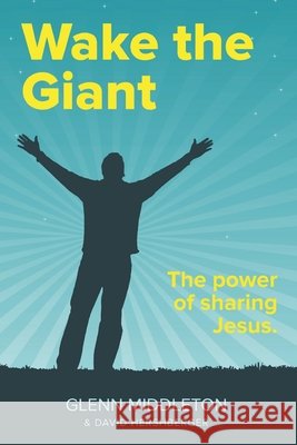 Wake the Giant: The Power of Sharing Jesus