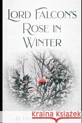 Lord Falcon's Rose in Winter