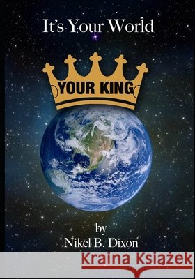It's Your World: Your King
