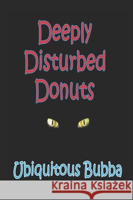Deeply Disturbed Donuts