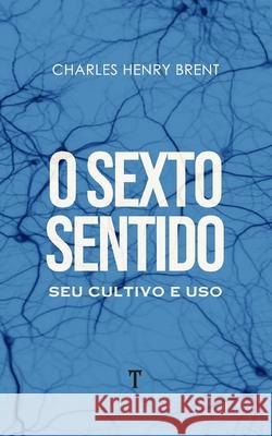 O Sexto Sentido: Seu Cultivo e Uso