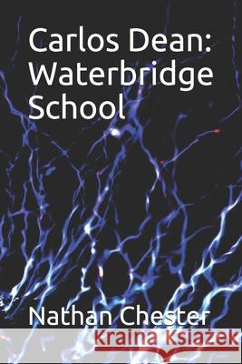 Carlos Dean: Waterbridge School