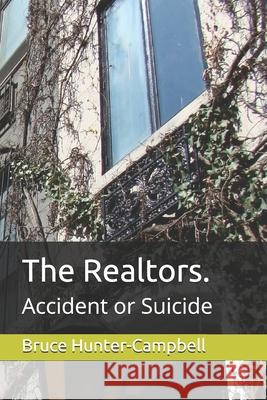 The Realtors.: Accident or Suicide