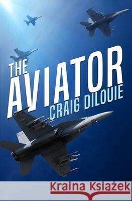 The Aviator: A Novel of the Sino-American War