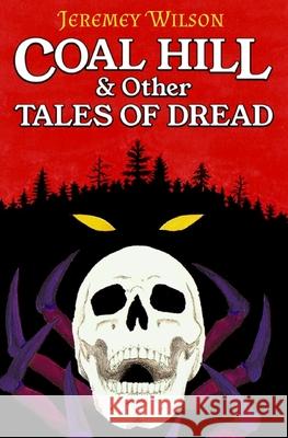 Coal Hill & Other Tales of Dread
