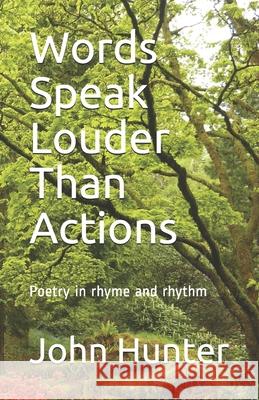 Words Speak Louder Than Actions: Poetry in rhyme and rhythm
