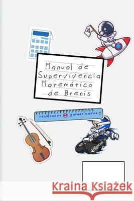 Manual de Supervivencia Matemático de Brenis