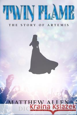 Twin Flame: The Story of Artemis