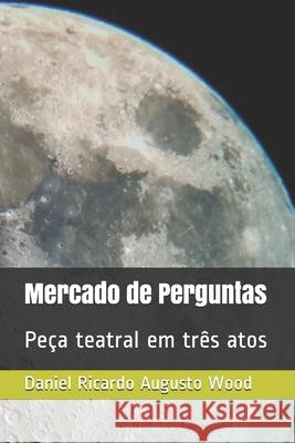 Mercado de Perguntas: Peça teatral em três atos