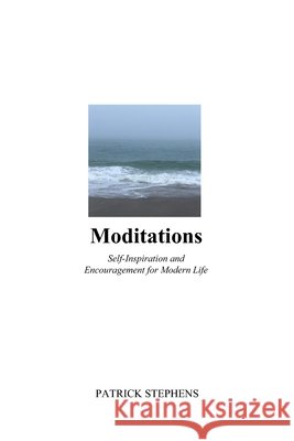 Moditations: Self-Inspiration and Encouragement for Modern Life