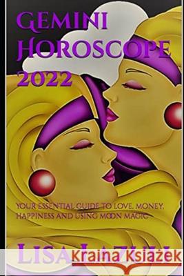 Gemini Horoscope 2022: Your essential guide to love, money, happiness and using moon magic