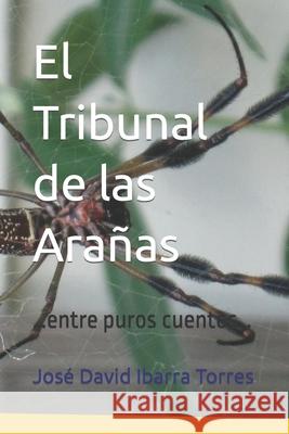 El Tribunal de las Arañas: ...entre puros cuentos...