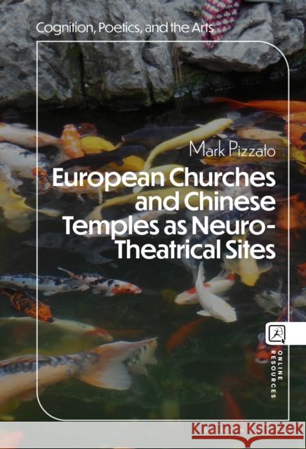 European Churches and Chinese Temples as Neuro-Theatrical Sites