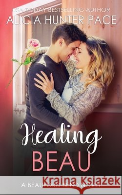 Healing Beau: A Beauford Bend Novel