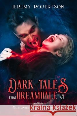 Dark Tales from Dreamdale Part One: Nightmares Are Everywhere Here!