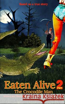 Eaten Alive 2: The Crocodile Man