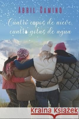 Cuatro copos de nieve, cuatro gotas de agua