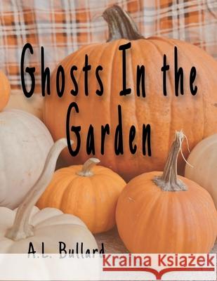 Ghosts In the Garden