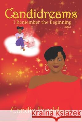 Candidreams: I Remember the Beginning