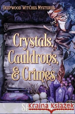 Crystals, Cauldrons, and Crimes