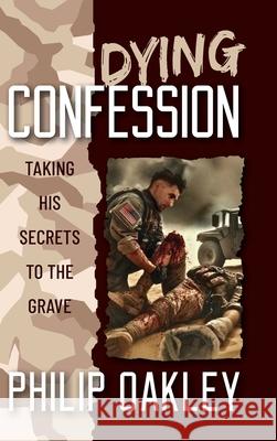 Dying Confession: Taking His Secrets to the Grave