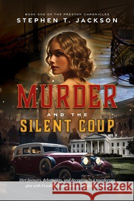 Murder and the Silent Coup: Book One of The Preston Chronicles