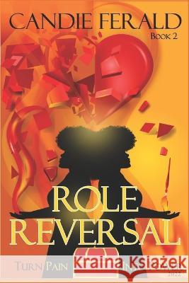 Role Reversal: Turn Pain Into Power